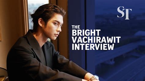 bright vachirawit interview.